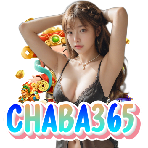 chaba365 สล็อตออนไลน์